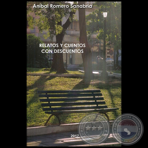 RELATOS Y CUENTOS CON DESCUENTOS - Autor: ANÍBAL A. ROMERO SANABRIA - Año 2017